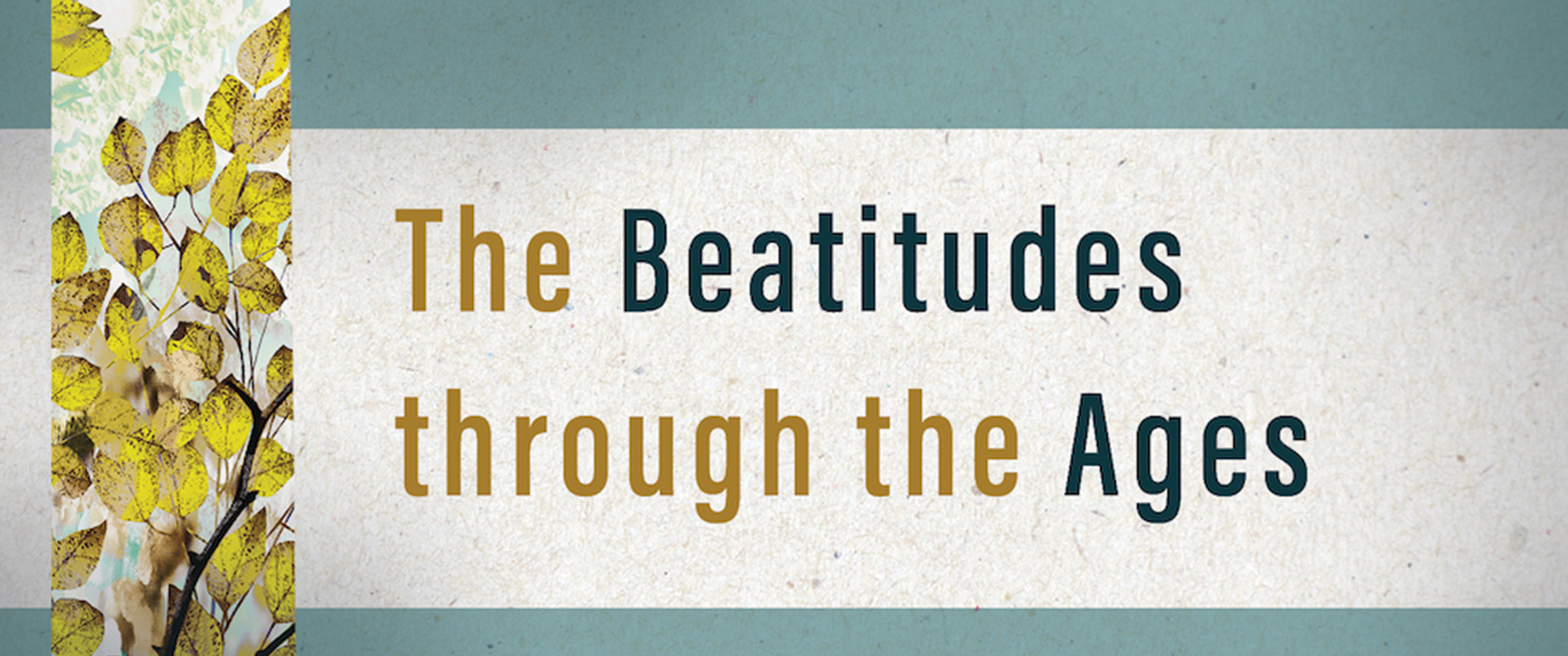 The Beatitudes Through the Ages