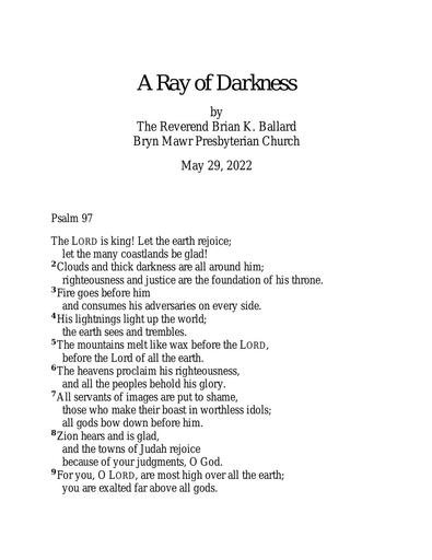 Sunday, May 29, 2022 Sermon: A Ray of Darkness by the Rev. Brian K. Ballard