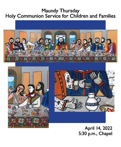 Maundy Thursday, April 14, 2022 • 5:30 p.m. Bulletin