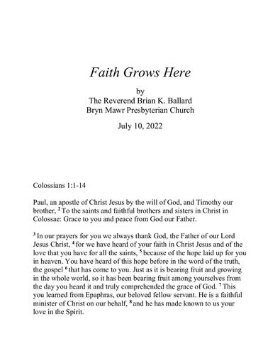 Sunday, July 10, 2022 Sermon: Faith Grows Here by the Rev. Brian K. Ballard