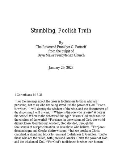 Sunday, January 29, 2023 Sermon: Stumbling, Foolish Truth by the Rev. Franklyn C. Pottorff